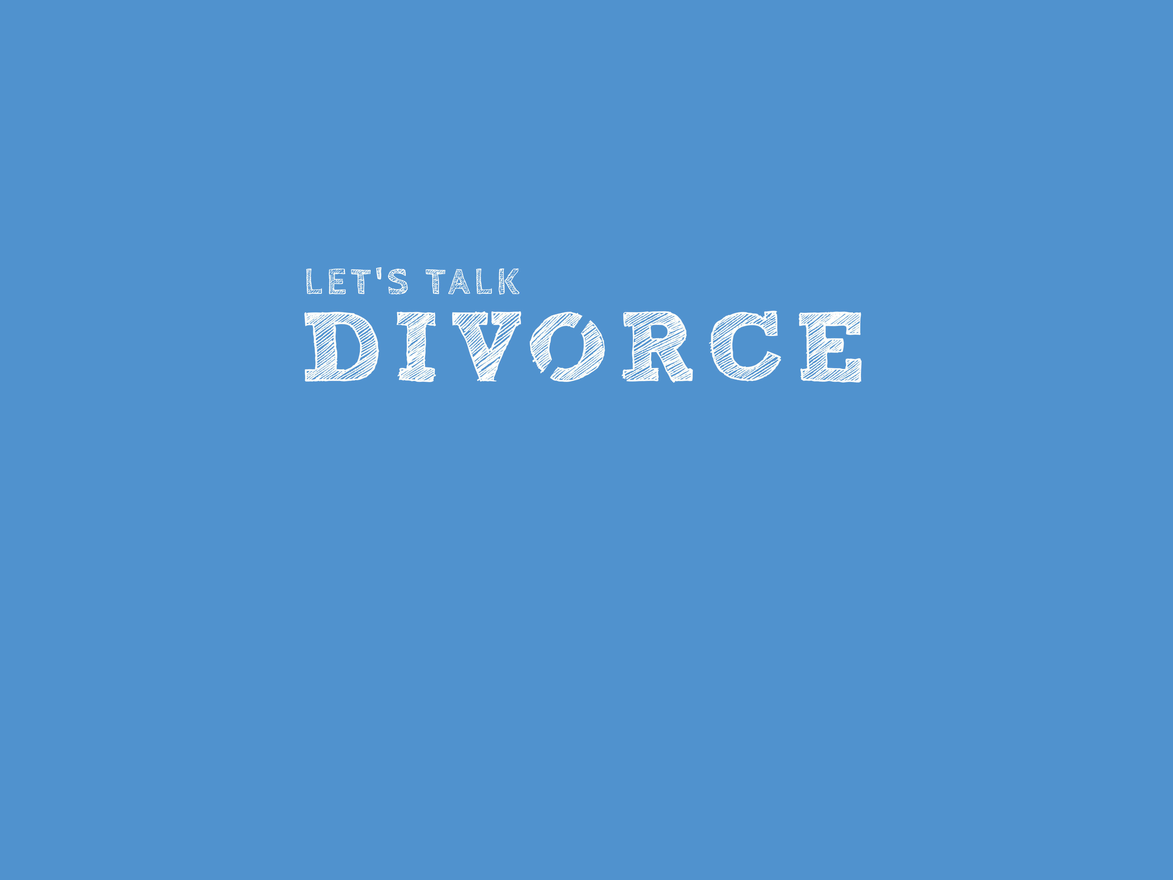 Let's Talk Divorce Campaign
